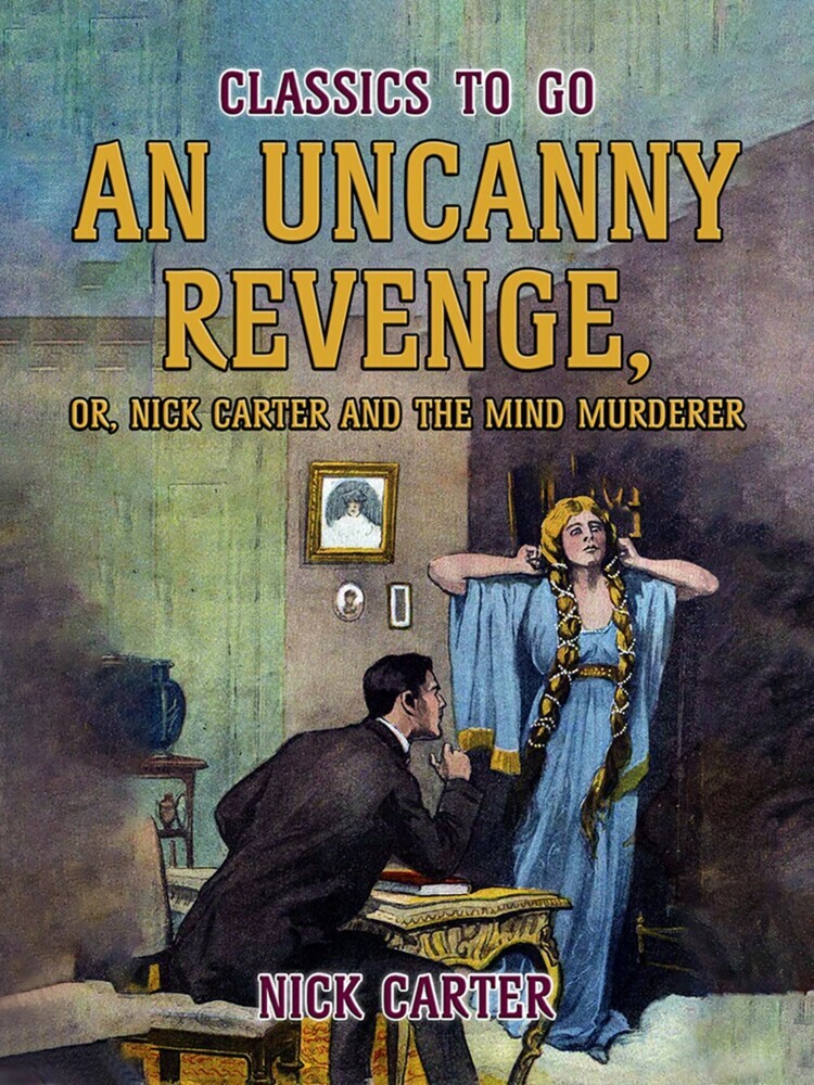 An Uncanny Revenge, or Nick Carter and the Mind Murderer main product photo