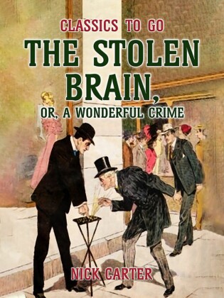 The Stolen Brain, or, A Wonderful Crime