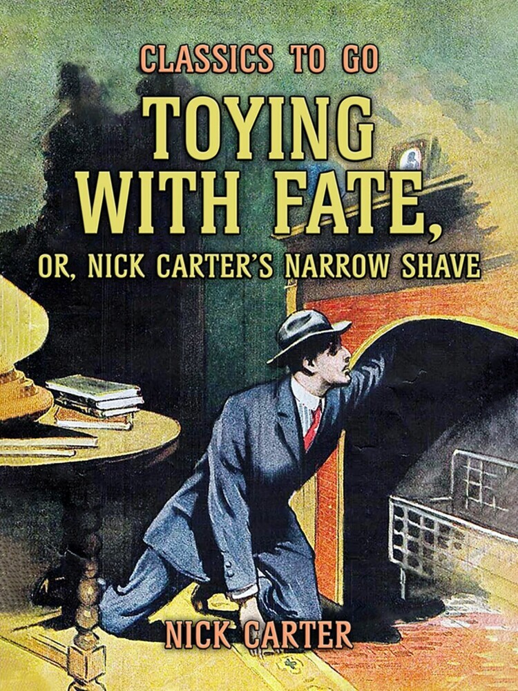 Toying with Fate, or, Nick Carter's Narrow Shave main product photo