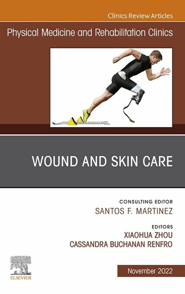 Wound and Skin Care (currently says Would), An Issue of Physical Medicine and Rehabilitation Clinics of North America, E-Book main product photo