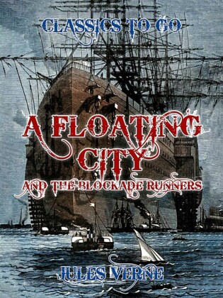 A Floating City and the Blockade Runners