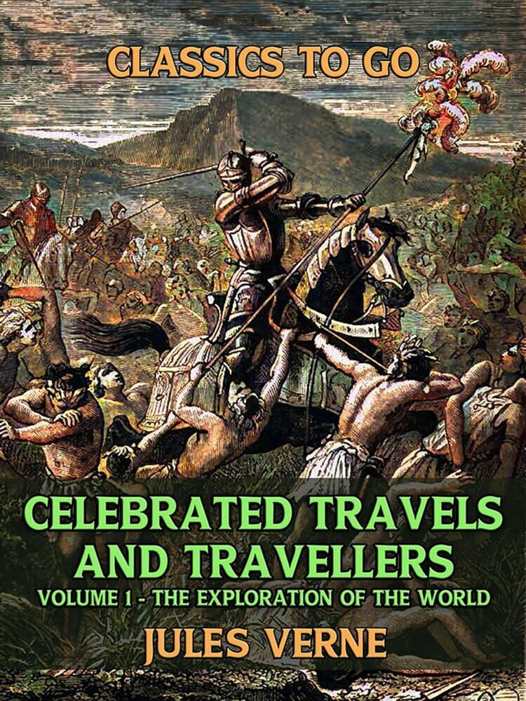 Celebrated Travels And Travellers Volume I The Exploration of the World main product photo