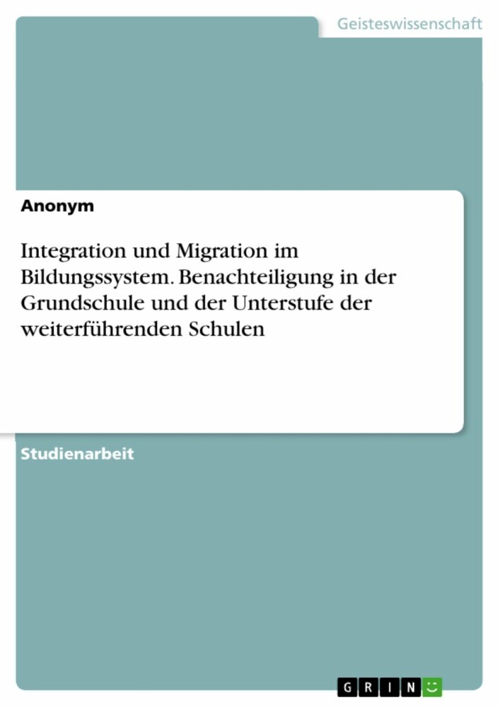 Integration und Migration im Bildungssystem. Benachteiligung in der Grundschule und der Unterstufe der weiterführenden Schulen main product photo