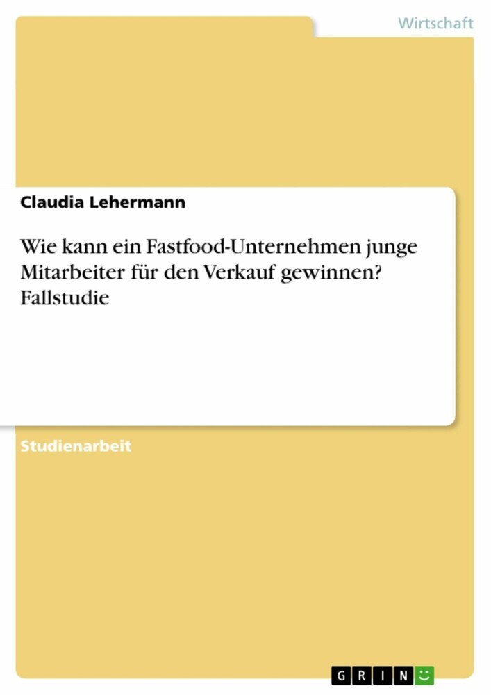 Wie kann ein Fastfood-Unternehmen junge Mitarbeiter für den Verkauf gewinnen? Fallstudie main product photo