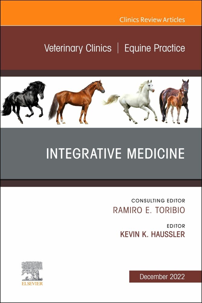 Integrative Medicine, An Issue of Veterinary Clinics of North America: Equine Practice, E-Book main product photo