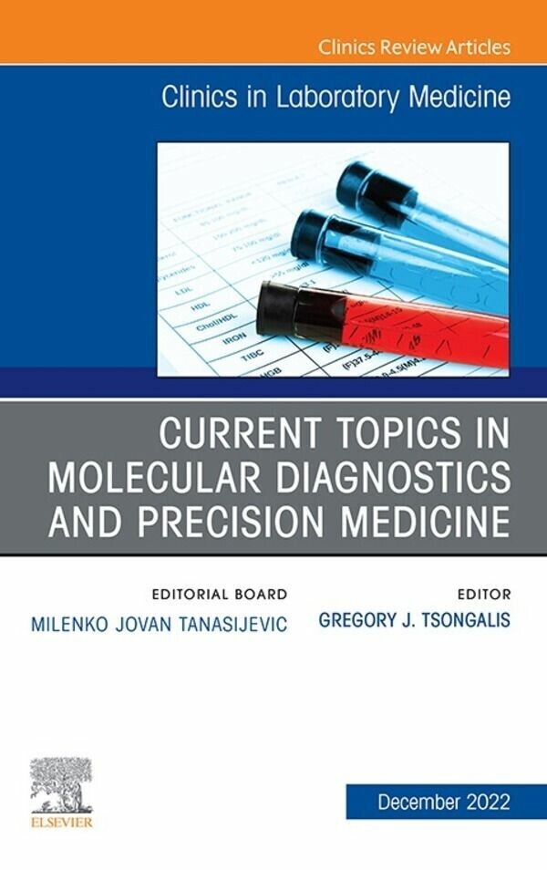 Current Topics in Molecular Diagnostics and Precision Medicine, An Issue of the Clinics in Laboratory Medicine, E-Book main product photo