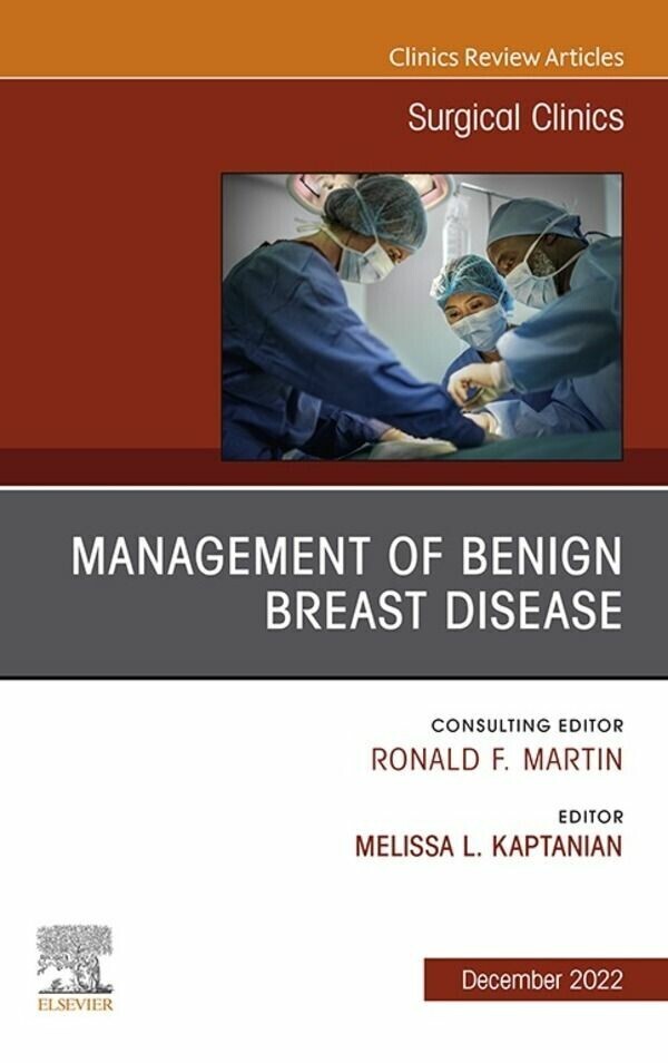 Management of Benign Breast Disease, An Issue of Surgical Clinics, E-Book main product photo