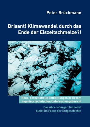 Brisant! Klimawandel durch das Ende der Eiszeitschmelze?!