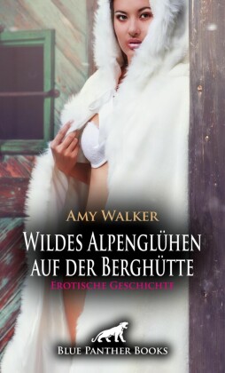 WinterLust: Wildes Alpenglühen auf der Berghütte | Erotische Geschichte
