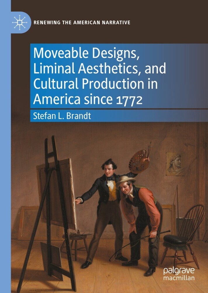 Moveable Designs, Liminal Aesthetics, and Cultural Production in America since 1772 main product photo