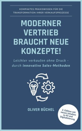 Moderner Vertrieb braucht neue Konzepte!