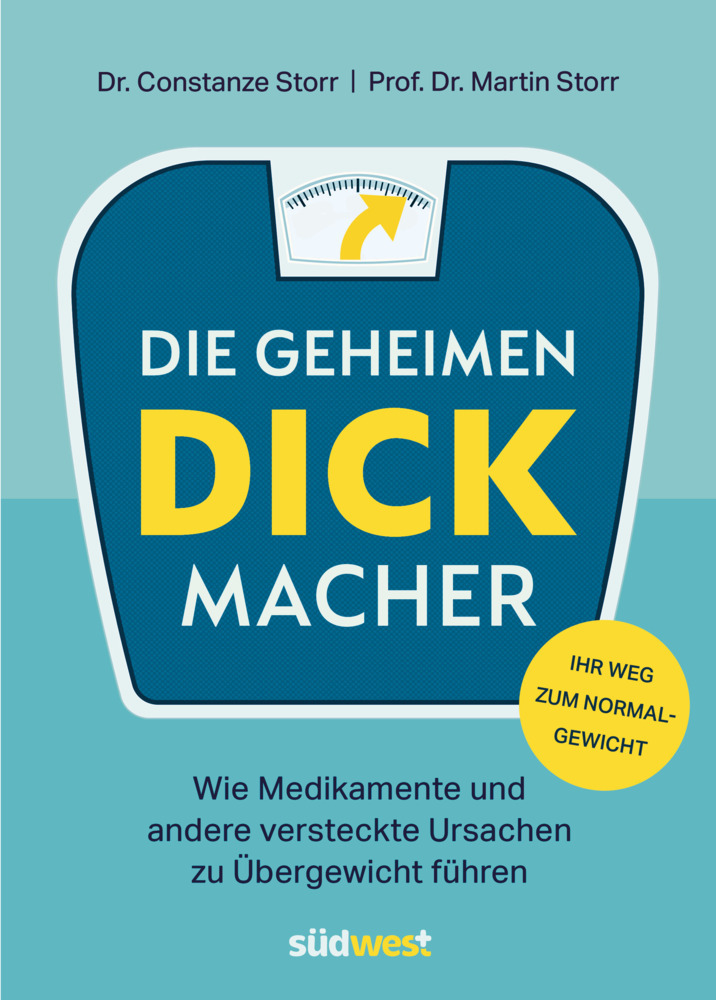 Die geheimen Dickmacher - Wie Medikamente und andere versteckte Ursachen zu Übergewicht führen main product photo