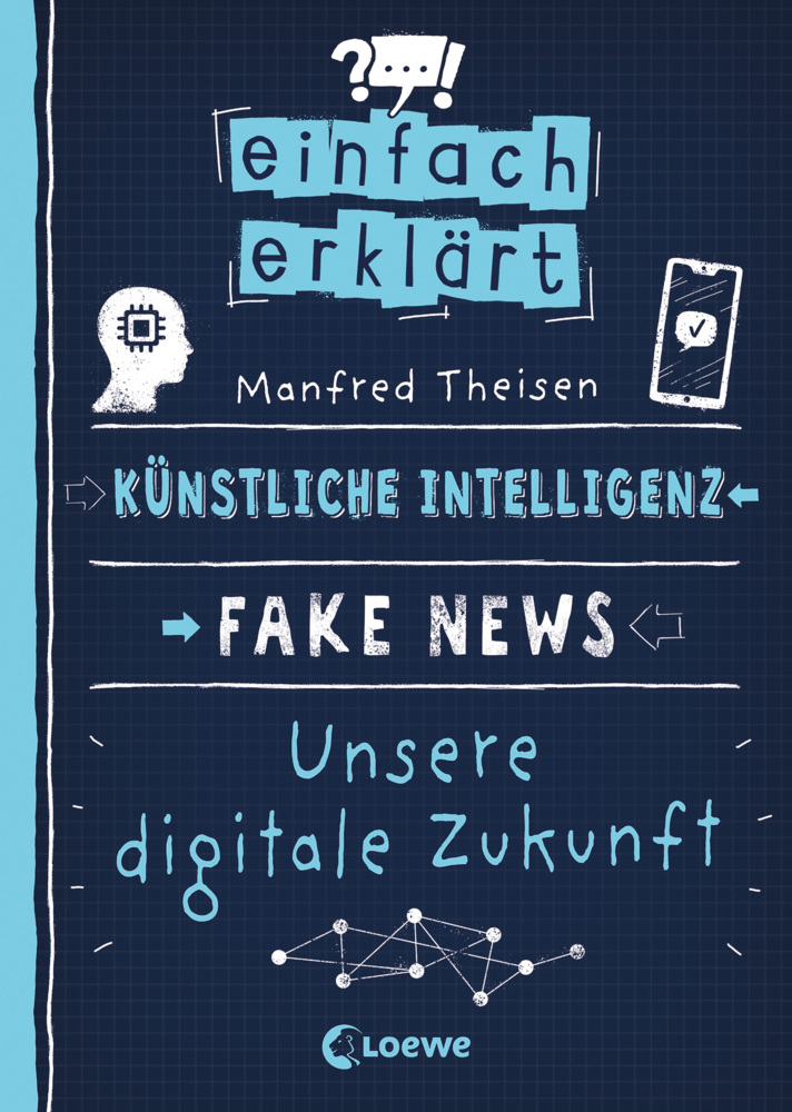 Einfach erklärt - Künstliche Intelligenz - Fake News - Unsere digitale Zukunft main product photo