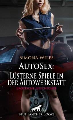 AutoSex: Lüsterne Spiele in der Autowerkstatt | Erotische Geschichte