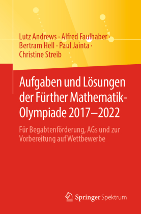 Aufgaben und Lösungen der Fürther Mathematik-Olympiade 2017-2022