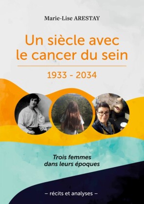 Un siècle avec le cancer du sein - 1933 - 2034