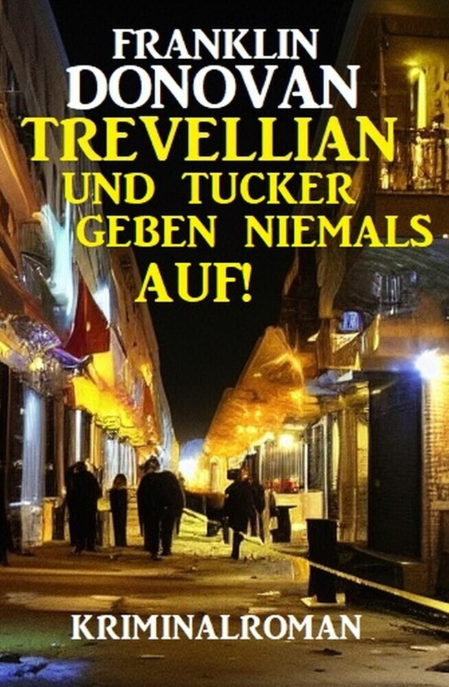 Trevellian und Tucker geben niemals auf! Kriminalroman main product photo