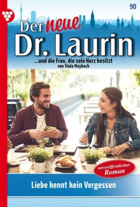 Liebe kennt kein Vergessen - Unveröffentlichter Roman
