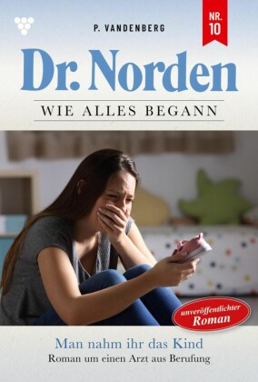 Man nahm ihr das Kind - Unveröffentlichter Roman