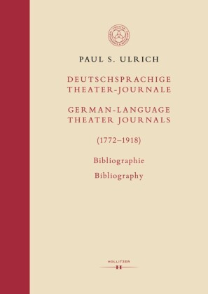 Deutschsprachige Theater-Journale / German-Language Theater Journals (1772-1918)