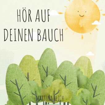 Hör auf deinen Bauch