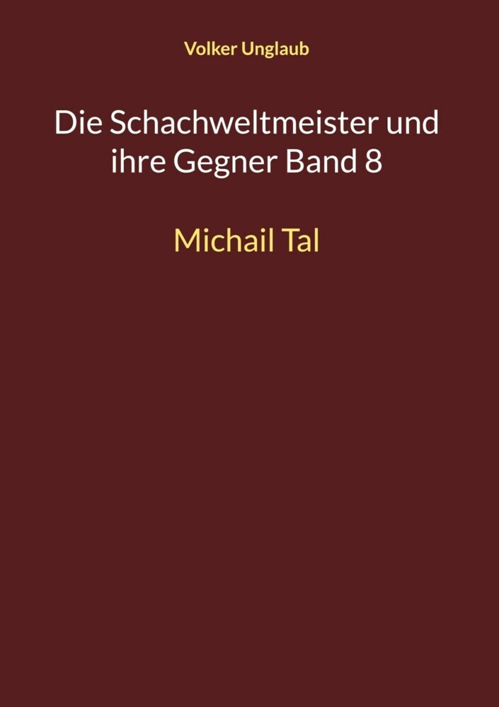 Die Schachweltmeister und ihre Gegner Band 8 main product photo