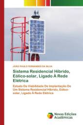 Sistema Residencial Híbrido, Eólico-solar, Ligado À Rede Elétrica