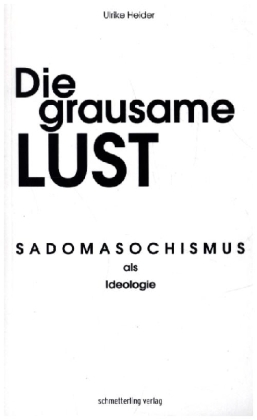 Die grausame Lust