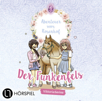 Abenteuer vom Rosenhof. Der Funkenfels, 1 Audio-CD