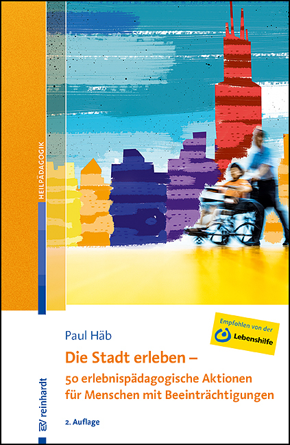 Die Stadt erleben - 50 erlebnispädagogische Aktionen für Menschen mit Beeinträchtigungen main product photo