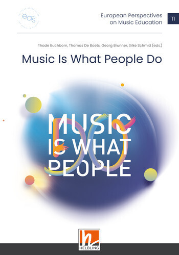 European Perspectives on Music Education 11 - Music Is What People Do main product photo