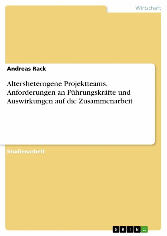 Altersheterogene Projektteams. Anforderungen an Führungskräfte und Auswirkungen auf die Zusammenarbeit main product photo