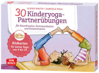 30 Kinderyoga-Partnerübungen für Koordination, Kommunikation und Konzentration
