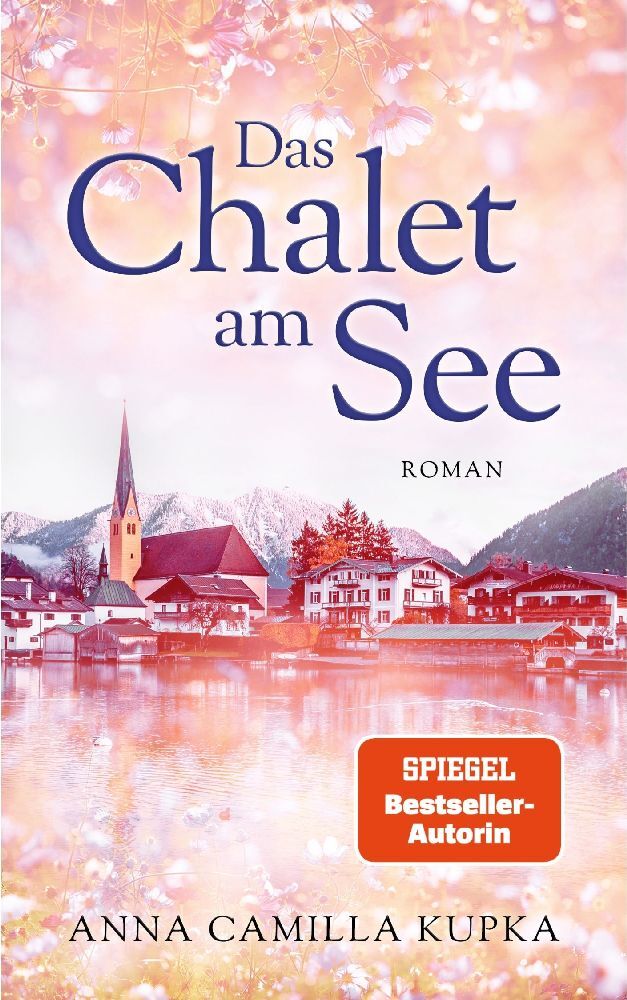 Das Chalet am See: Roman | SPIEGEL-Bestseller-Autorin main product photo