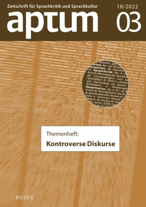 Aptum, Zeitschrift für Sprachkritik und Sprachkultur 18. Jahrgang, 2022, Heft 3