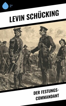 Der Festungs-Commandant