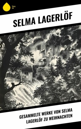 Gesammelte Werke von Selma Lagerlöf zu Weihnachten