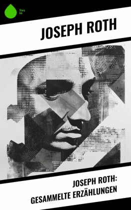 Joseph Roth: Gesammelte Erzählungen