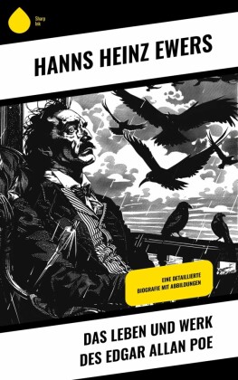 Das Leben und Werk des Edgar Allan Poe