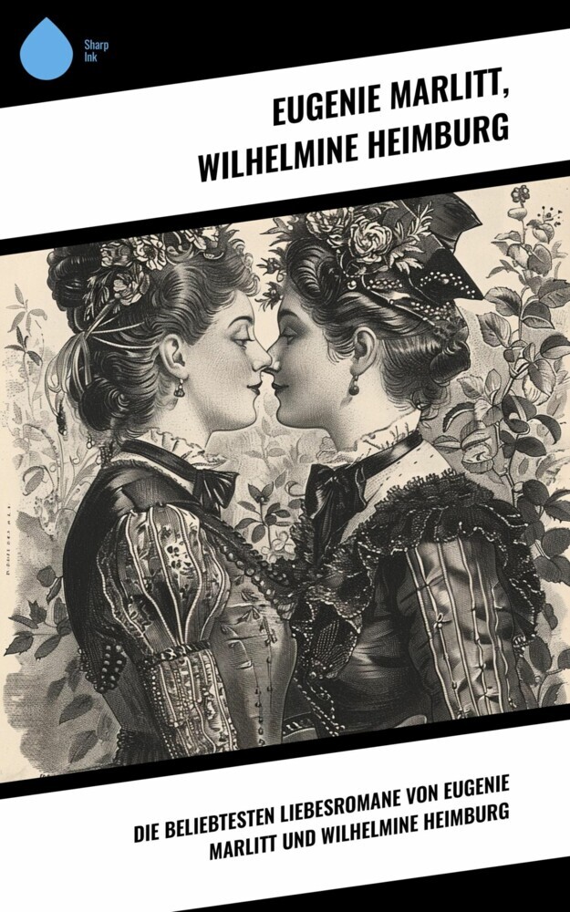 Die beliebtesten Liebesromane von Eugenie Marlitt und Wilhelmine Heimburg main product photo