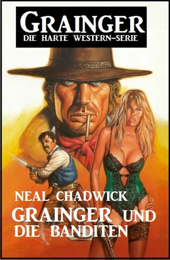 Grainger und die Banditen: Grainger - Die harte Western-Serie main product photo