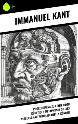 Prolegomena zu einer jeden künftigen Metaphysik die als Wissenschaft wird auftreten können