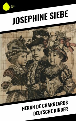 Herrn de Charreards deutsche Kinder