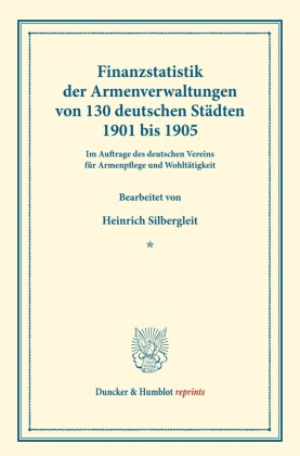 Finanzstatistik der Armenverwaltungen von 130 deutschen Städten, 1901 bis 1905.
