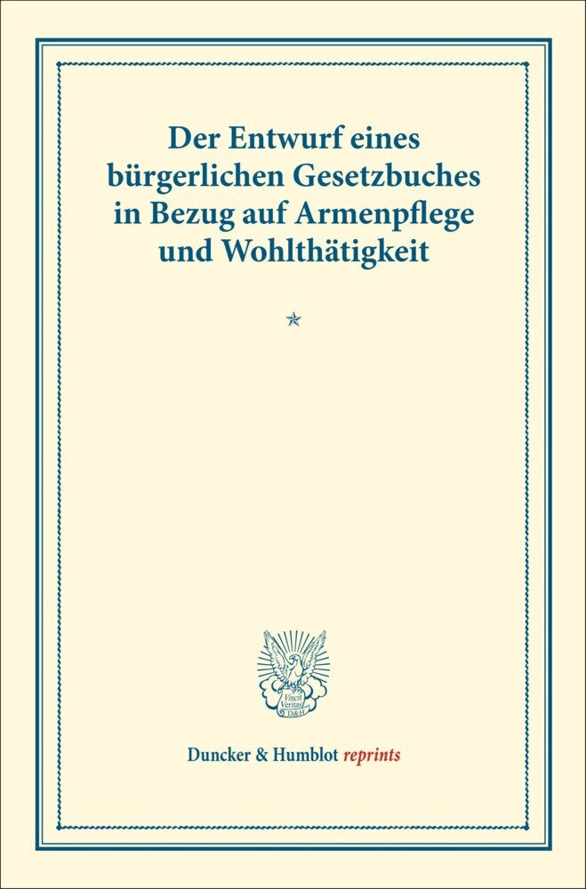 Der Entwurf eines bürgerlichen Gesetzbuches in Bezug auf Armenpflege und Wohlthätigkeit. main product photo