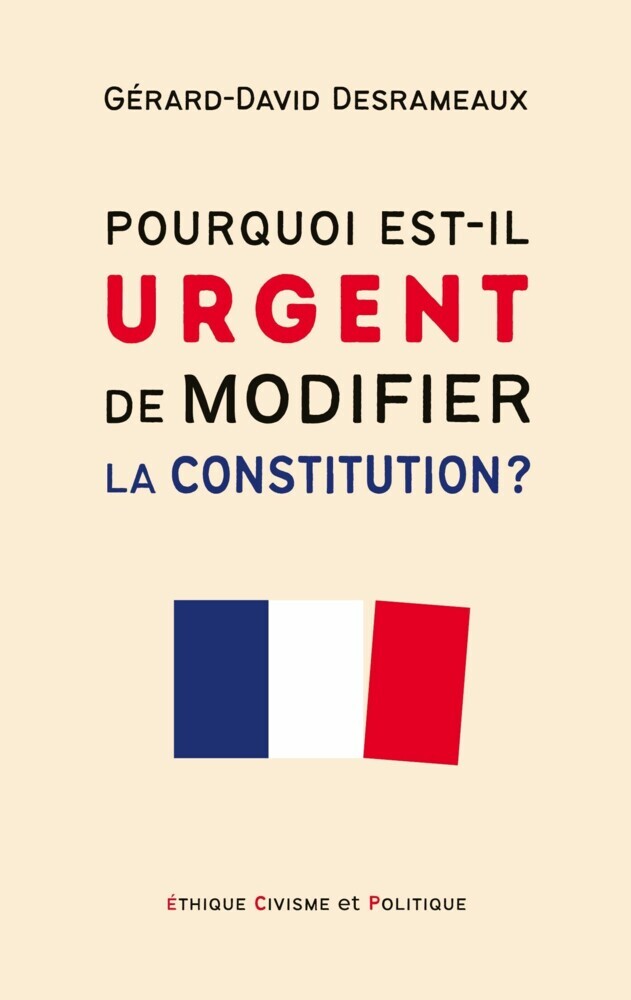Pourquoi est-il urgent de modifier la Constitution ? main product photo