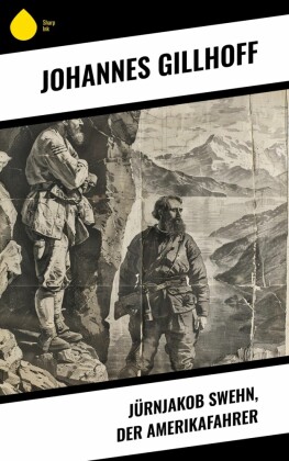 Jürnjakob Swehn, der Amerikafahrer