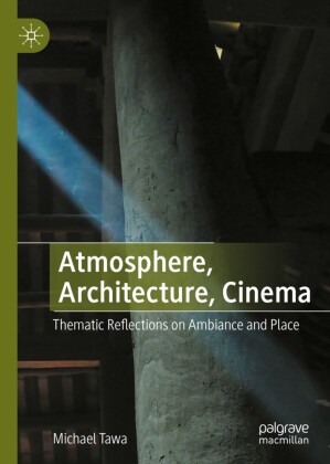 Atmosphere, Architecture, Cinema