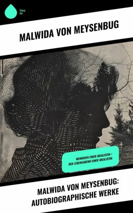 Malwida von Meysenbug: Autobiographische Werke