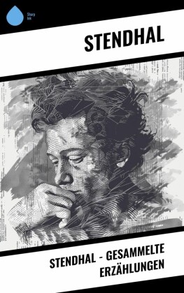 Stendhal - Gesammelte Erzählungen
